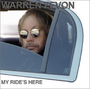 ZEVON,WARREN - MY RIDE S HERE Fashion